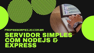 Criando um servidor simples em nodejs e express
