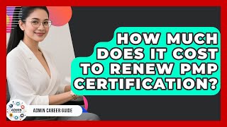 How Much Does It Cost To Renew PMP Certification? - Admin Career Guide Net Worth
