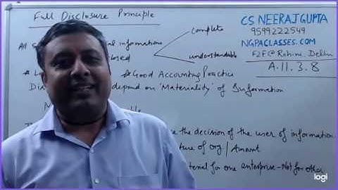 Accounts Class 11.3.8 Full Disclosure & Materiality Principle | CS Neeraj Gupta | F2F @ Rohini Delhi