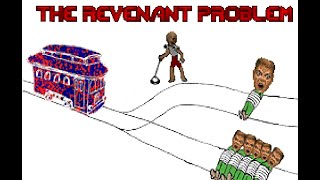 The Revenant Problem