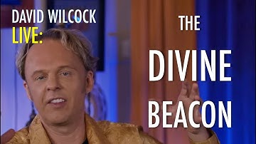 David Wilcock LIVE: The Divine Beacon