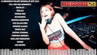 DJ BREAKBEAT MELODY INDOMALAY HITS 2024 FULL BASS REQ MENANG123