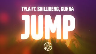 Tyla - Jump (Lyrics) ft. Gunna, Skillibeng