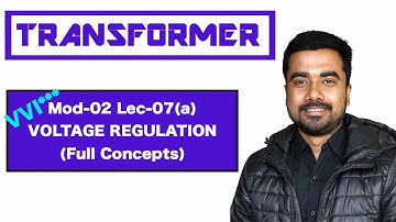 Mod-02 Lec-07(a) Voltage Regulation of Transformer | Full Concepts | Electrical Machine