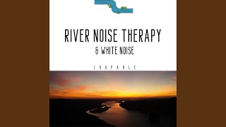 Gushing River, White Noise (Loopable)