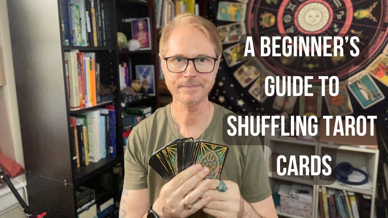 A Beginner's Guide To Shuffling Tarot Cards