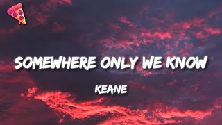 Keane - Somewhere Only We Know