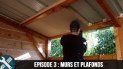 Bricolage vlogs - Agrandissement atelier : Episode 3 (Murs , plafond)