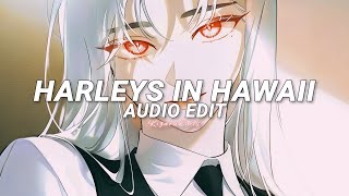 Harleys In Hawaii Slowed - Katy Perry Edit Audio