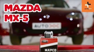 Αντικατάσταση Έδραση, σταθεροποιητής MAZDA MX-5: εγχειριδιο χρησης