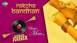Raksha Bandhan | Bhaiya Mere | HD Song Jukebox