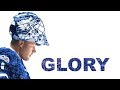 Glory (Toronto Maple Leafs 2018-2019 Hype Video)