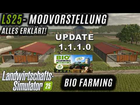 LS25 Modupdate - Bio Farming - BIO Produktionen - Precision Farming - Multiplayer