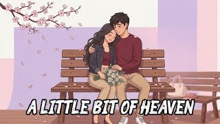 A Little Bit of Heaven |  Lyrics Video | Danasvara Lyrics