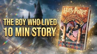 The Boy Who Lived: Harry Potter’s First Year at Hogwarts (Story Summary)