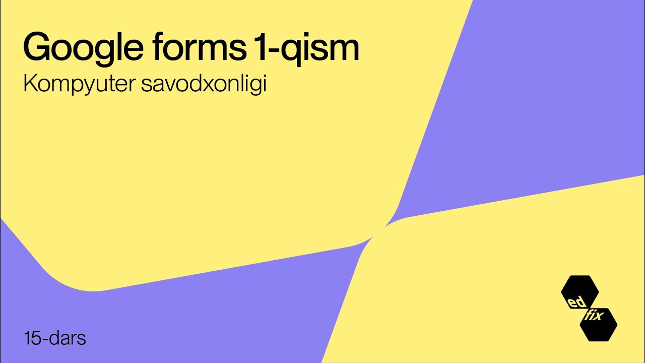 Google forms 1-qism