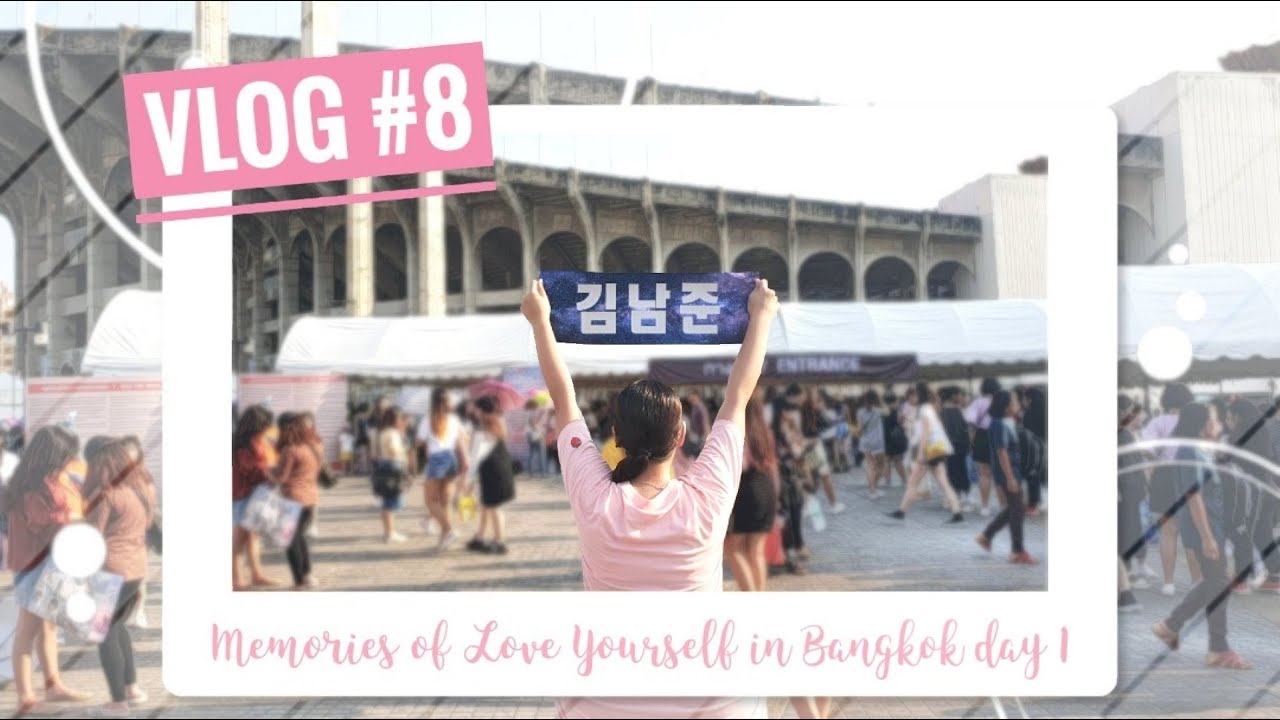 Ready go to ... https://www.youtube.com/watch?v=KbETLUQFOlA [ Memories of LOVE YOURSELF in BANGKOK day 1 (a night full of ð & ð from BTS)ã¤|ã¤Magic Shop fanmade MV]