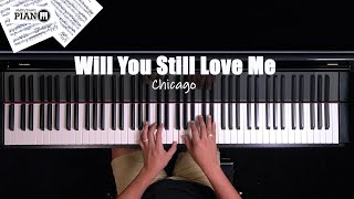 ♪ Will You Still Love Me? - Chicago /Piano Cover chords