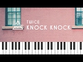 트와이스 (TWICE) - Knock Knock Piano Cover