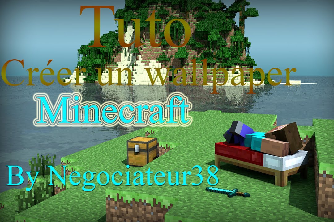 [TUTO] Créer un wallpaper Minecraft très facilement - YouTube