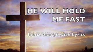 HE WILL HOLD ME FAST 🙌 | Instrumental Worship 🎹| Lyric Video | PIANO Cover