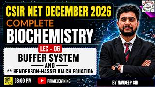 Buffer system and Henderson-Hasselbalch Equation | Lec-06 | BIOCHEMISTRY | CSIR DBT JRF 2026