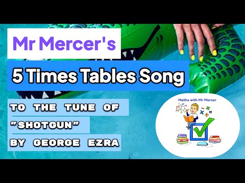 5 Times Tables Song (To "Shotgun" By George Ezra) [NEW EDIT]