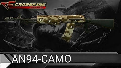 [CrossFire Legends]:Review AN94-Camo  Free Ngon Nhất Săn Zombie siêu mạnh|By Rồng Ngáo CFVN