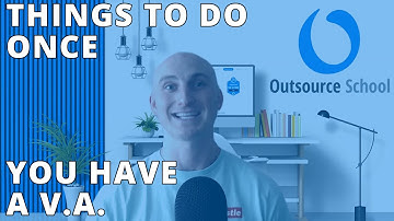 Things to Do Once You Have a Virtual Assistant