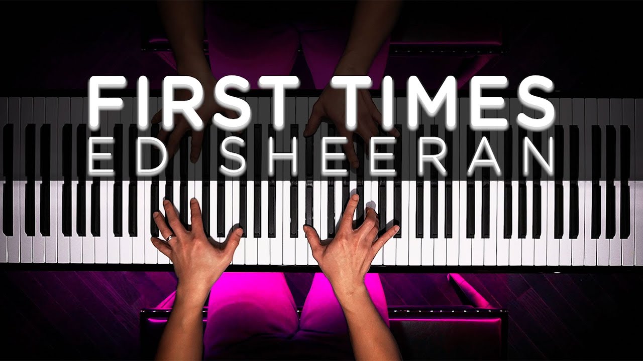 Ed Sheeran - First Times | The Theorist Piano Cover