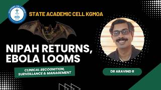 Nipah Returns, Ebola Looms: Clinical Recognition, Surveillance & Management | KGMOA Webinar