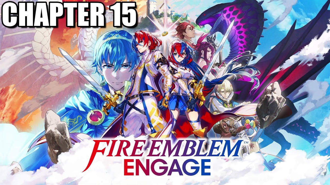 Fire Emblem Engage - Gameplay Walkthrough Chapter 15