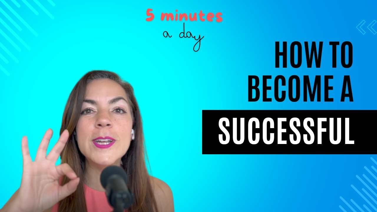 Success 5 minutes a day - Video series 1 of 3 - YouTube