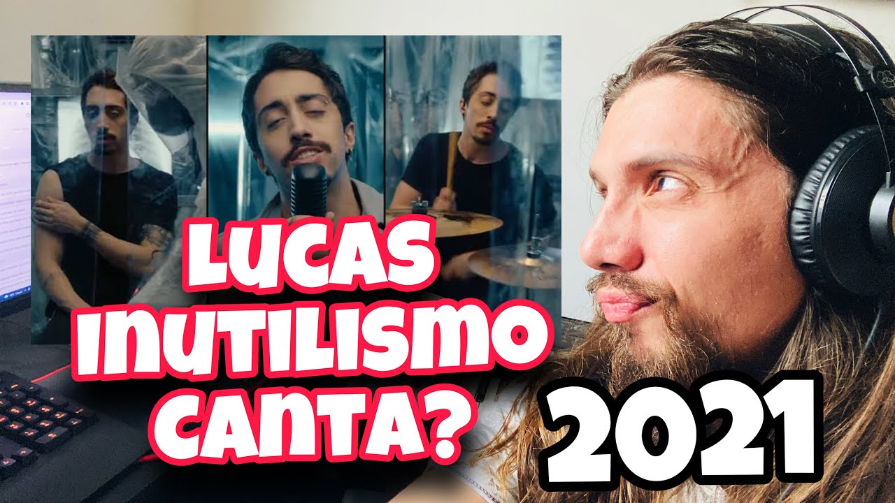 2021 em uma música: Lucas Inutilismo CANTOU BEM? (Análise Vocal)