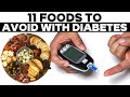 11 Foods to Avoid with Diabetes