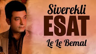 Siverekli Esat - Le le bemal Resimi