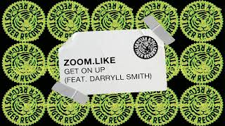 Zoom.Like - Get On Up (feat. Darryll Smith)