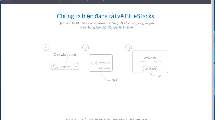 Hướng dẫn cài bluestacks 3 cho win 7