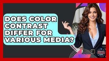 Does Color Contrast Differ For Various Media? - Graphic Design Nerd