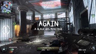 Again - BO1 Minitage