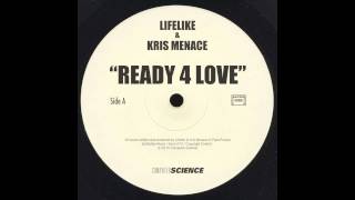 Lifelike & Kris Menace - Ready 4 Love