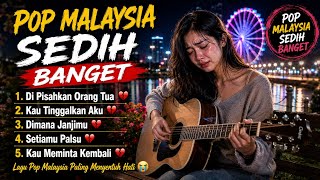 Download lagu FULL ALBUM SEDIH TERINGAT MANTAN 😭 KUMPULAN LAGU POP MELAYU TERBARU 2026