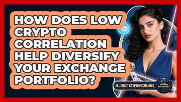 How Does Low Crypto Correlation Help Diversify Your Exchange Portfolio? - All About Crypto Exchanges