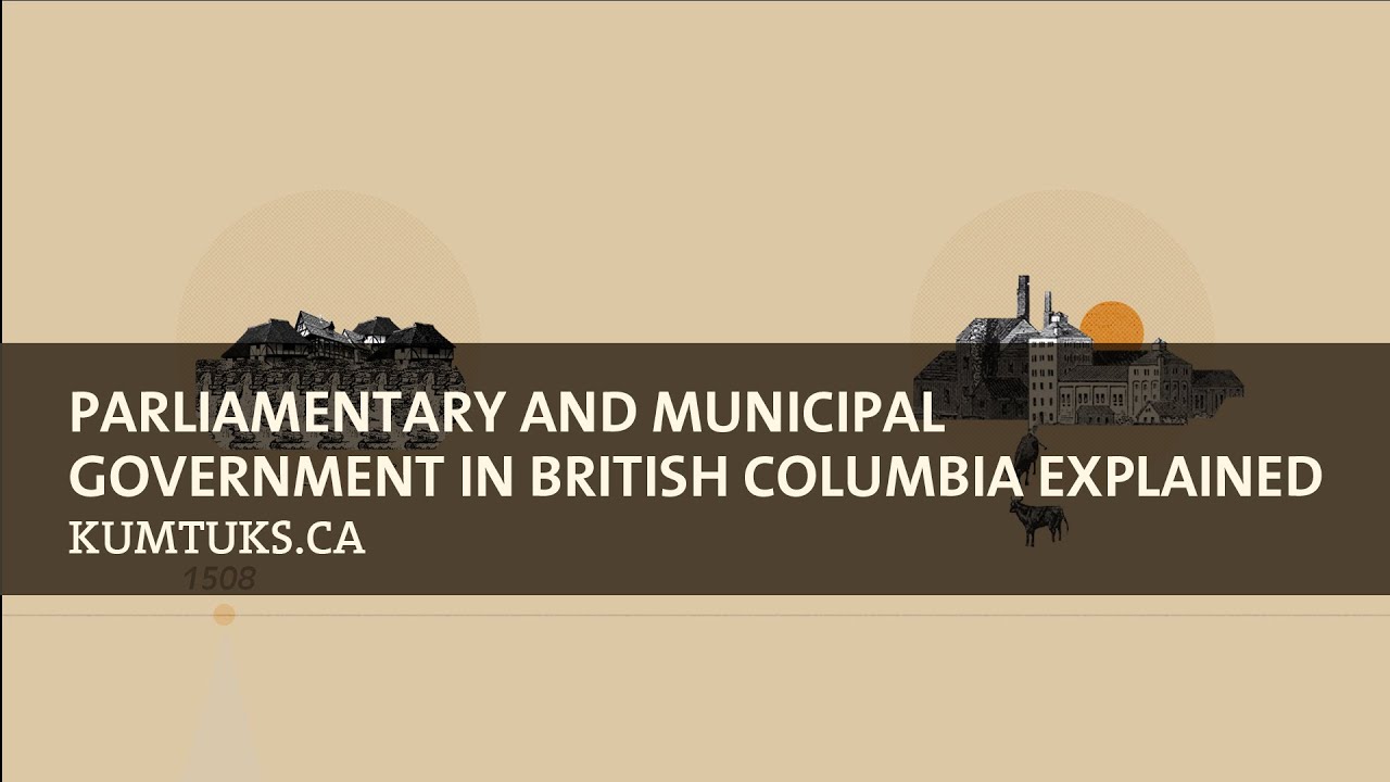 Parliamentary and Municipal Government in British Columbia Explained