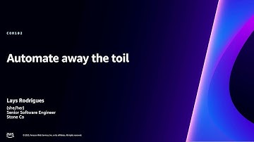 AWS re:Invent 2023 - Automate away the toil (COM102)