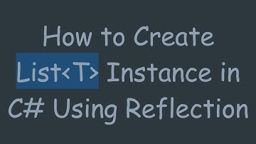 How to Create List T  Instance in C# Using Reflection