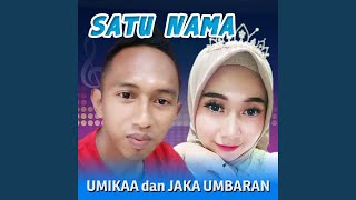 Download Lagu Satu Nama (feat. Jaka Umbaran) Download Lagu Satu Nama (feat. Jaka Umbaran)