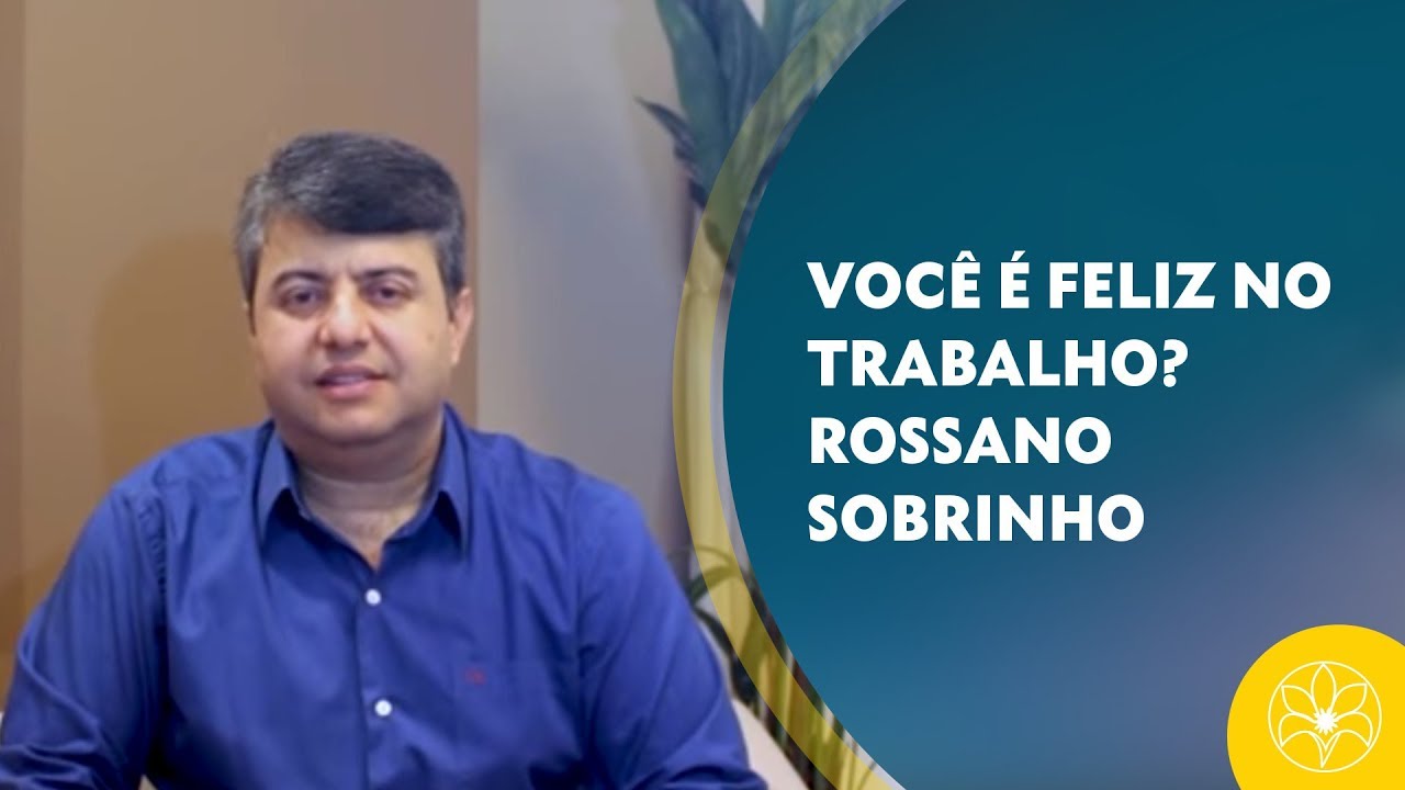 espiritismo em ingles VOCÊ É FELIZ NO TRABALHO? | Rossano Sobrinho (22/11/2018)
