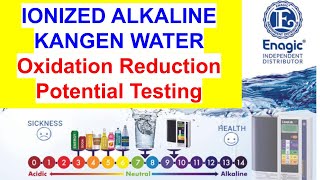 ORP-Oxidation Reduction Potential Testing ( Ionized Alkaline Kangen Water)