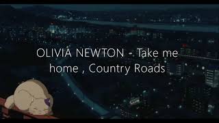 Olivia Newton - Take me home , Country Roads Resimi